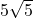  5\sqrt{5} 