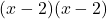 (x - 2)(x - 2)