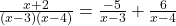  \frac{x+2}{(x-3)(x-4)} = \frac{- 5}{x-3} + \frac{6}{x-4} 