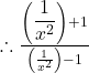 \therefore\frac{&fnof;\left({\displaystyle\frac1{x^2}}\right)+1}{&fnof;\left(\frac1{x^2}\right)-1}