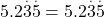  5.2\overset.3\overset.5  = 5.2\overset.3\overset.5 
