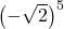  \left(-\sqrt2\right)^5 