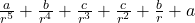  \frac a{r^5}+\frac b{r^4}+\frac c{r^3}+\frac c{r^2}+\frac br+a 