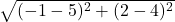  \sqrt{(- 1 -  5)^2 + (2 -  4)^2} 