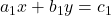  a_1x + b_1y = c_1 