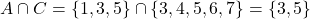  A \cap C = \{1, 3, 5\} \cap \{3, 4, 5, 6, 7\} = \{3, 5\} 