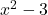  x^2 - 3