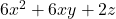  6x^2 + 6xy + 2z 