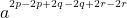 a^{{}^{2p-2p+2q-2q+2r-2r}}\\