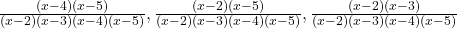  \frac{(x - 4)(x - 5)}{(x - 2)(x - 3)(x - 4)(x - 5)}, \frac{(x - 2)(x - 5)}{(x - 2)(x - 3)(x - 4)(x - 5)}, \frac{(x - 2)(x - 3)}{(x - 2)(x - 3)(x - 4)(x - 5)} 