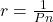  r = \frac{1}{Pn} 