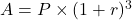  A = P \times (1 + r)^3 