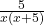 \frac{5}{x(x + 5)}