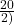 \frac{20}{2)}