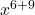 x^{6+9} 