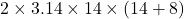 2 \times 3.14 \times 14 \times (14 + 8)