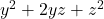  y^2 + 2yz + z^2 