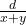 \frac{d}{x + y} 