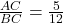 \frac{AC}{BC} = \frac{5}{12}