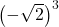  \left(-\sqrt2\right)^3 