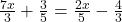 \frac{7x}{3} +  \frac{3}{5} = \frac{2x}{5} - \frac{4}{3} 