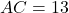  AC = 13 