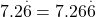  7.2\overset.6 = 7.26\overset.6  