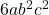 6ab^2 c^2