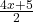 \frac{4x + 5}{2}