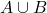  A \cup B 