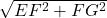 \sqrt{EF^2 + FG^2}