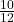 \frac{10}{12} 