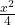 \frac{x^2}{4}
