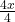 \frac{4x}{4}