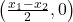 \left(\frac{x_1 - x_2}{2}, 0\right)