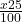 \frac{x &times; 25}{100}