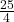 \frac{25}{4}
