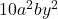 10a^2 b y^2