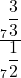\frac{7^{\displaystyle\frac33}}{7^{\displaystyle\frac12}}\\