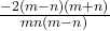 \frac{-2(m - n)(m + n)}{mn(m - n)}