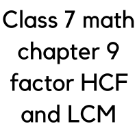 class-7-math-chapter-9-factor-hcf-and-lcm-mcq-and-one-word-question