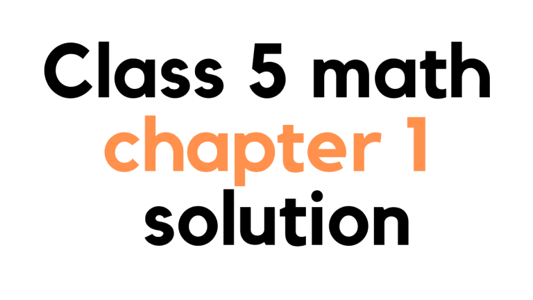 Class 5 Math Chapter 1 Solution
