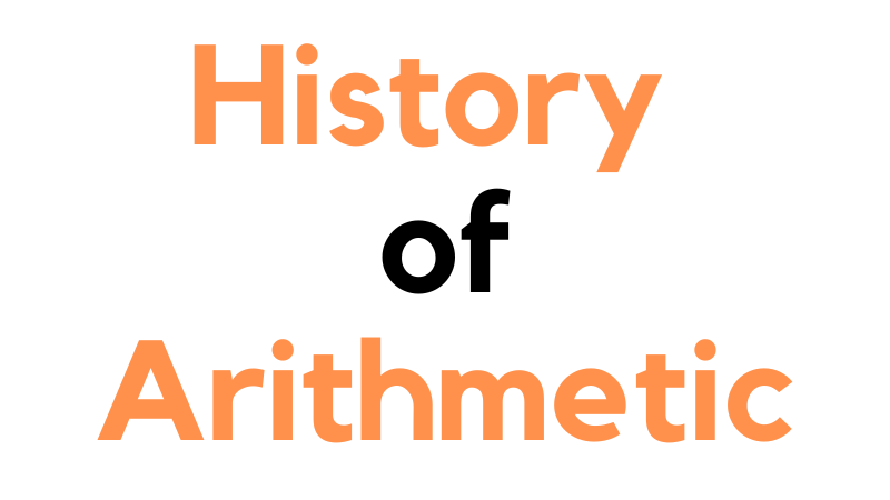 Arithmetic History.pdf History Of Arithmetic: 5 Astonishing Phases Explained