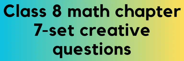 Class 8 math chapter 7-set creative questions
