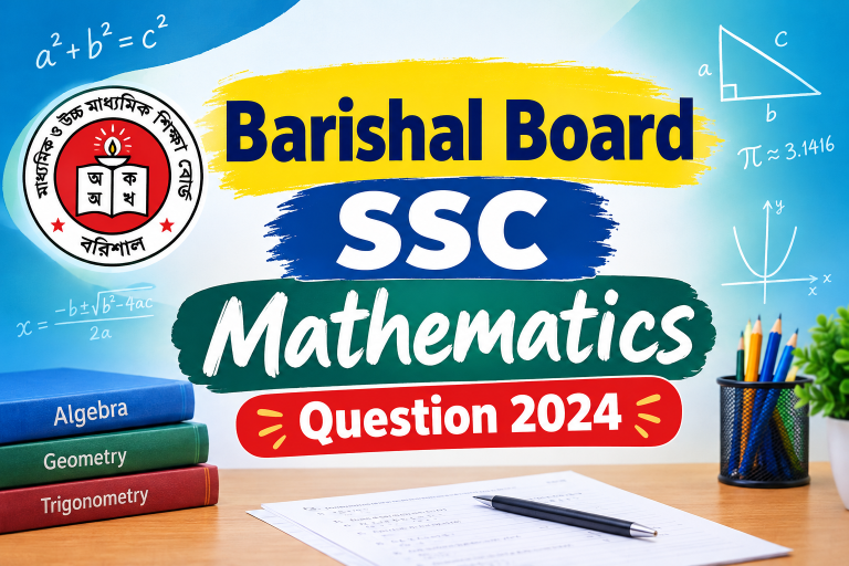 Barishal Board SSC Mathematics Question 2024